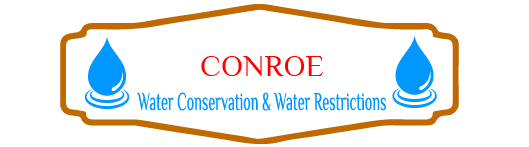 Conroe Water Conservation & Water Restrictions