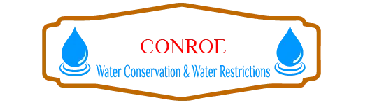 Conroe Water Conservation & Water Restrictions